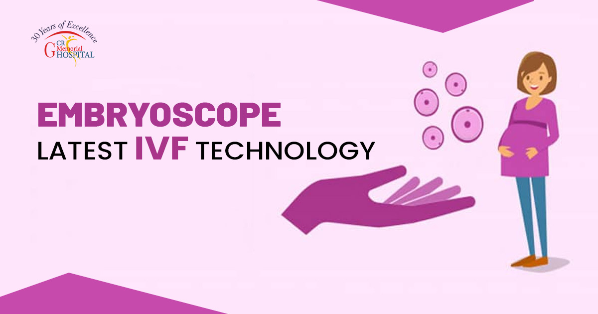 Embryoscope latest IVF technology
