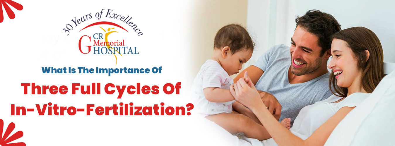 What is the importance of three full cycles of In-vitro-fertilization?