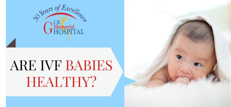 Are IVF babies healthy